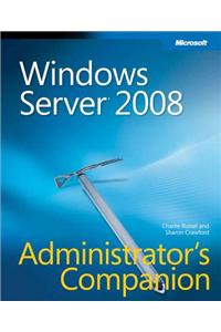 Windows Server(r) 2008 Administrator's Companion