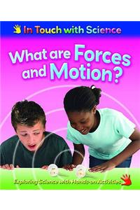 What are Forces and Motion?