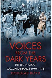 Voices from the Dark Years