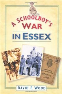 A Schoolboy's War in Essex