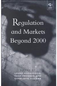 Regulation and Markets Beyond 2000
