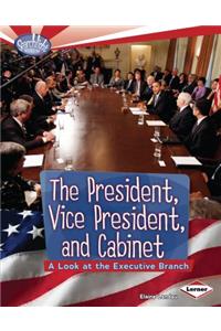 The President, Vice President, and Cabinet