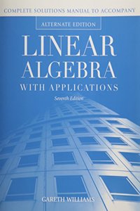Ism- Linear Alg W/ Apps 7e, Alt Ed Instruct Sol Manual