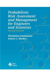 Probablistic Risk Assessment and Management for Engineers and Scientists