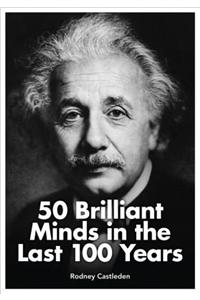 50 Brilliant Minds of the Last 100 Years