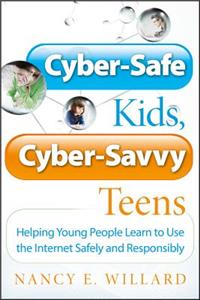 Cyber-Safe Kids, Cyber-Savvy Teens