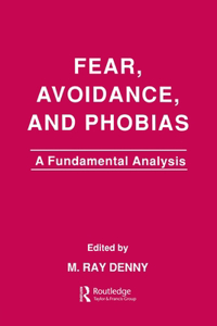 Fear, Avoidance and Phobias