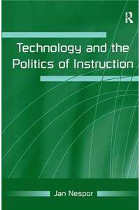 Technology and the Politics of Instruction
