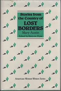 Stories from the Country of Lost Borders by Mary Austin