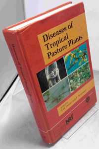 Diseases of Tropical Pasture Plants