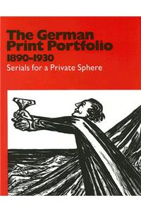 The German Print Portfolio, 1890-1930