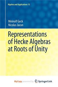 Representations of Hecke Algebras at Roots of Unity