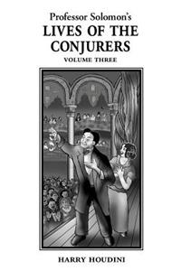 Lives of the Conjurers Volume Three
