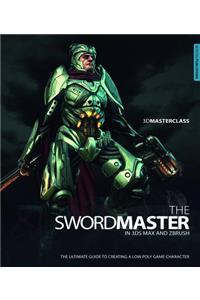 3D Masterclass: The Swordmaster in 3ds Max and ZBrush