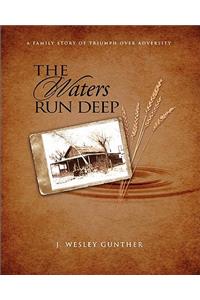 The Waters Run Deep
