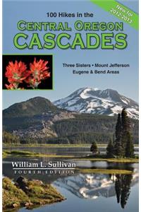 100 Hikes in the Central Oregon Cascades