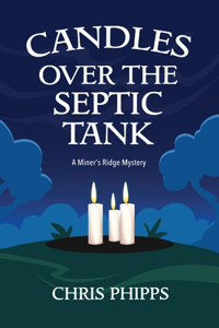 Candles Over the Septic Tank