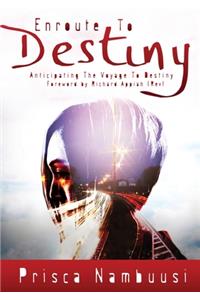En route to destiny