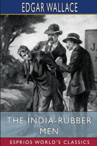 India-Rubber Men (Esprios Classics)