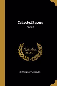 Collected Papers; Volume 1