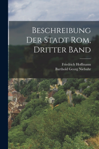 Beschreibung Der Stadt Rom, Dritter Band