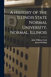 History of the Illinois State Normal University, Normal, Illinois