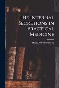 Internal Secretions in Practical Medicine