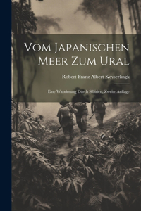 Vom Japanischen Meer zum Ural