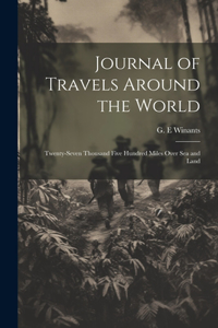 Journal of Travels Around the World