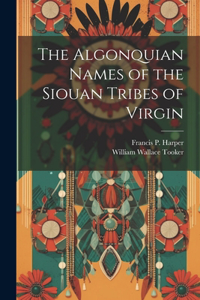 The Algonquian Names of the Siouan Tribes of Virgin