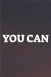 You Can