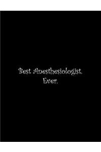 Best Anesthesiologist. Ever