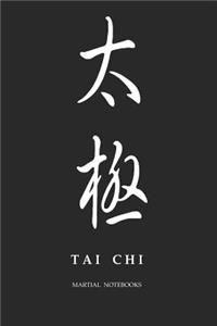 Martial Notebooks TAI CHI