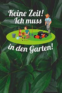 Keine Zeit! Ich muss in den Garten!