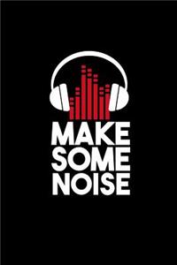 Make Some Noise