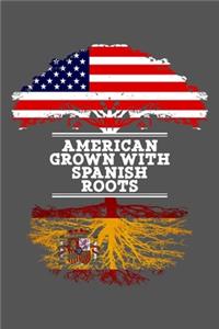 American Grown With Spanish Roots