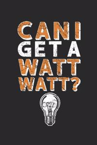 Can I get A Watt Watt?