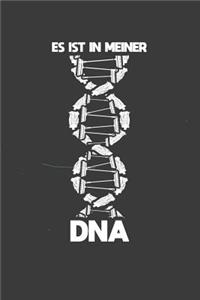Es ist in meiner DNA
