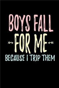 Boys Fall For Me Because I Trip Them