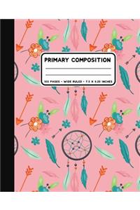 Primary Composition: Dreamcatchers With Feathers Handwriting Notebook at 7.5 x 9.25 Inches - 100 Pages - Back To School For Young Children