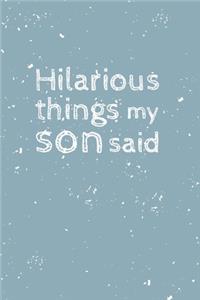 Hilarious things my son said