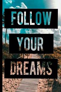 Follow Your Dreams