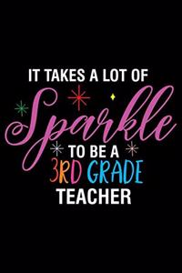 It Takes A Lot Of Sparkle To Be A 3rd Grade Teacher