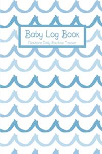 Baby Log Book Newborn Daily Routine Tracker