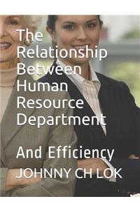 The Relationship Between Human Resource Department