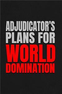Adjudicator's Plans for World Domination