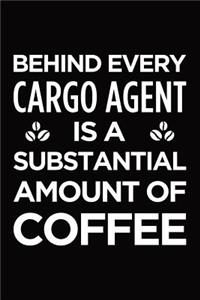 Behind Every Cargo Agent Is a Substantial Amount of Coffee