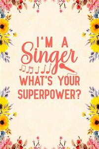 I'm A Singer What's Your Superpower