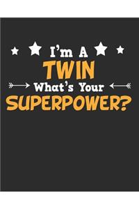 I'm a Twin What's Your Superpower