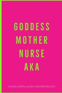 Goddess Mother Nurse AKA